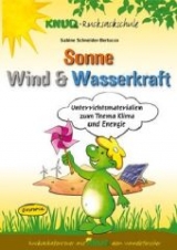 Sonne, Wind & Wasserkraft (Unterrichtsmaterial) - Sabine Schneider-Bertucco