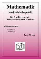 Mathematik - anschaulich dargestellt - für Studierende der Wirtschaftswissenschaften - Dörsam, Peter