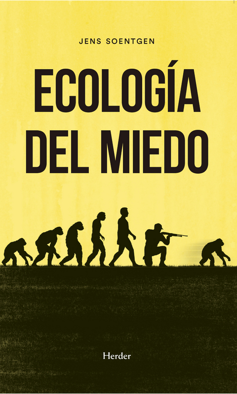 Ecología del miedo - Jens Soentgen