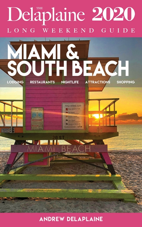 MIAMI & SOUTH BEACH - The Delaplaine 2020 Long Weekend Guide - Andrew Delaplaine