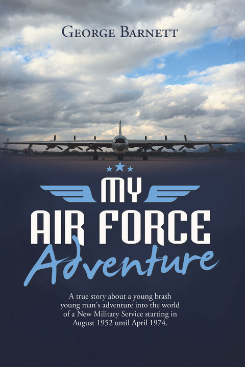 My Air Force Adventure - George Barnett