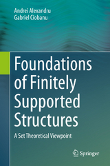 Foundations of Finitely Supported Structures - Andrei Alexandru, Gabriel Ciobanu