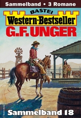 G. F. Unger Western-Bestseller Sammelband 18 - G. F. Unger