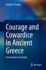 Courage and Cowardice in Ancient Greece - Andrei G. Zavaliy