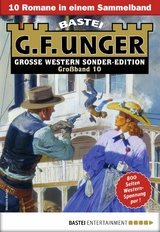 G. F. Unger Sonder-Edition Großband 10 - G. F. Unger