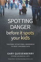 Spotting Danger Before It Spots Your KIDS - Gary Dean Quesenberry