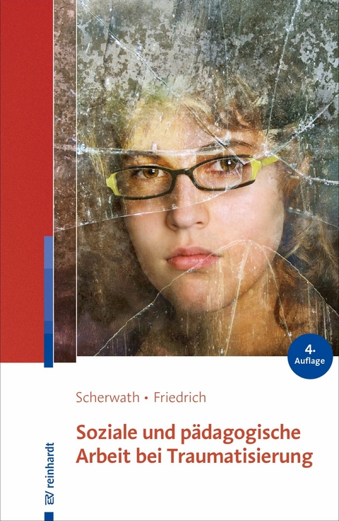 Soziale und pädagogische Arbeit bei Traumatisierung -  Corinna Scherwath,  Sibylle Friedrich