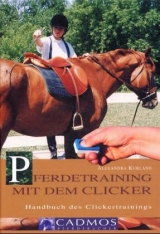 Pferdetraining mit dem Clicker - Alexandra Kurland