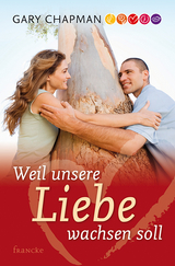 Weil unsere Liebe wachsen soll - Chapman, Gary