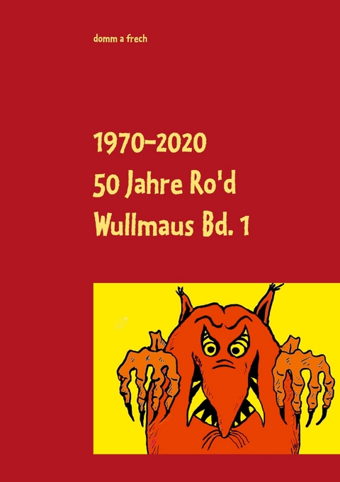 50 Jahre Ro'd Wullmaus Bd. 1 - 