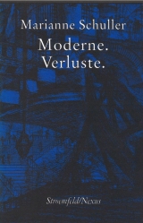 Moderne. Verluste - Marianne Schuller