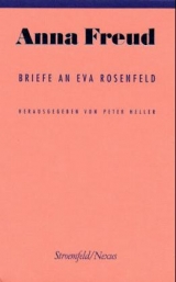 Briefe an Eva Rosenfeld - Anna Freud