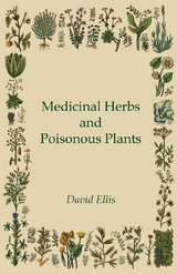 Medicinal Herbs and Poisonous Plants -  David Ellis