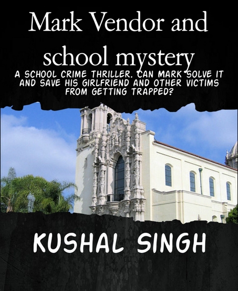 Mark Vendor and school mystery - Kushal Singh
