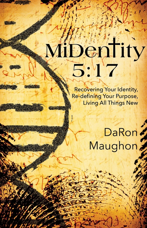 MiDentity 5:17 - Daron Maughon