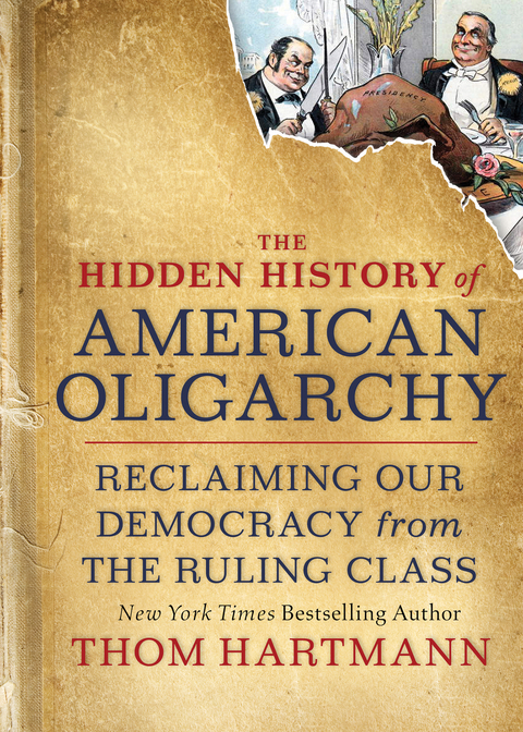 The Hidden History of American Oligarchy - Thom Hartmann