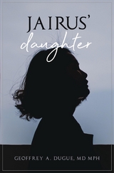 Jairus' Daughter - Geoffrey A. Dugue