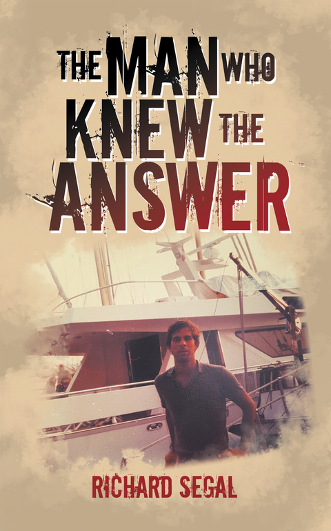 The Man Who Knew the Answer - Richard Segal