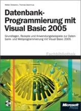 Datenbankprogrammierung mit Visual Basic 2005, m. CD-ROM - Walter Doberenz, Thomas Gewinnus