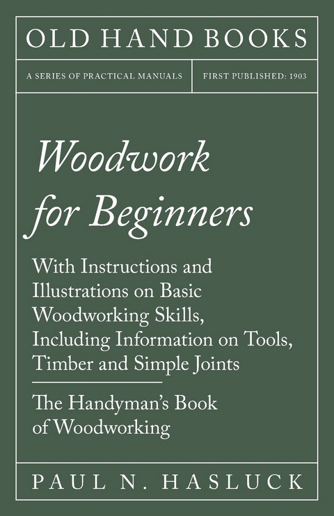 Woodwork for Beginners - Paul N. Hasluck