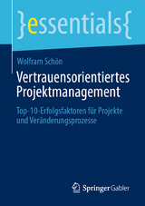 Vertrauensorientiertes Projektmanagement - Wolfram Schön