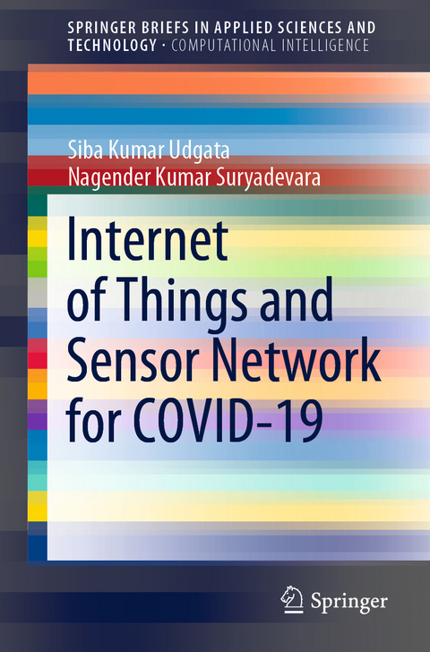 Internet of Things and Sensor Network for COVID-19 -  Nagender Kumar Suryadevara,  Siba Kumar Udgata