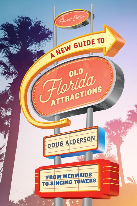 New Guide to Old Florida Attractions -  Doug Alderson