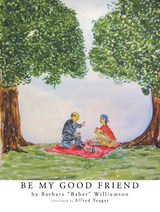 Be My Good Friend -  Barbara Williamson