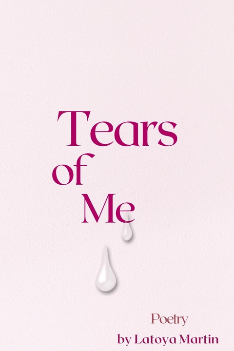 Tears of Me -  LaToya Martin