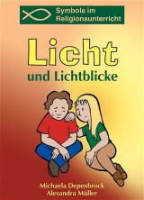 Licht und Lichtblicke - Michaela Depenbrock, Alexandra Müller