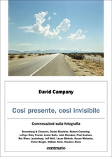 Così presente, così invisibile - David Campany