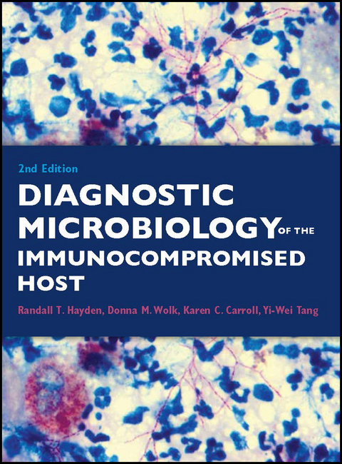 Diagnostic Microbiology of the Immunocompromised Host - 