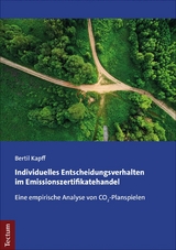 Individuelles Entscheidungsverhalten im Emissionszertifikatehandel -  Bertil Kapff