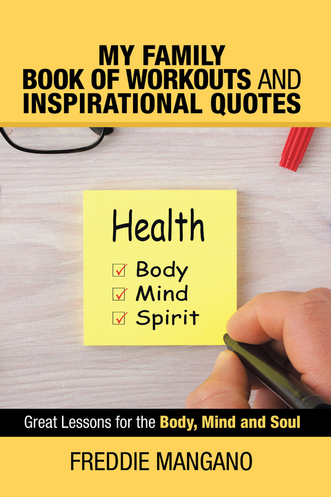 My Family Book of Workouts and Inspirational Quotes -  Freddie Mangano