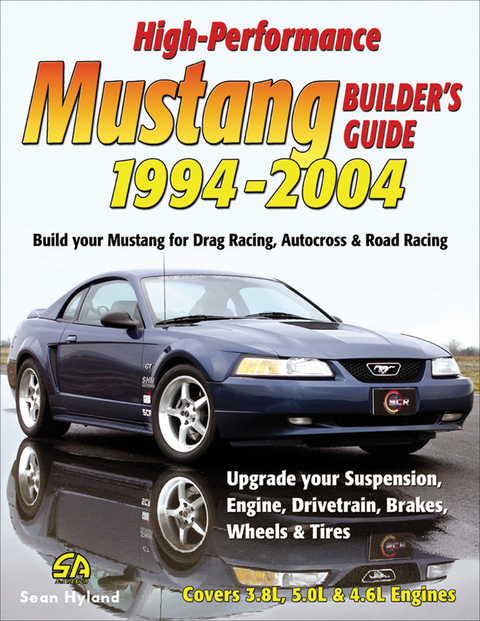 High-Performance Mustang Builder's Guide: 1994-2004 -  Sean Hyland