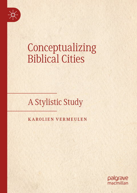 Conceptualizing Biblical Cities - Karolien Vermeulen