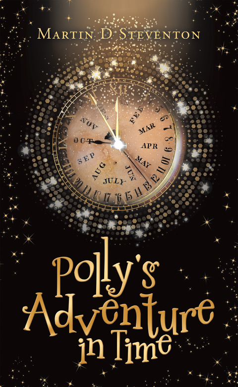 Polly's Adventure in Time - Martin D Steventon