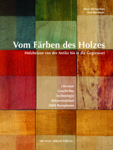 Vom Färben des Holzes - Hans Michaelsen, Ralf Buchholz