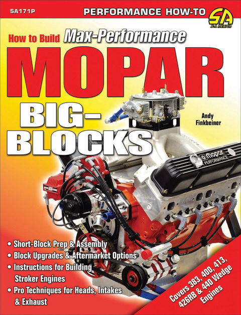 How to Build Max-Performance Mopar Big Blocks -  Andy Finkbeiner