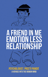 Friend in Me Emotion Less Relationship -  Psychologist. Preeti Pandit