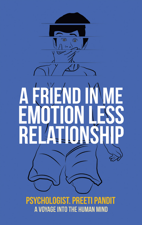 Friend in Me Emotion Less Relationship -  Psychologist. Preeti Pandit