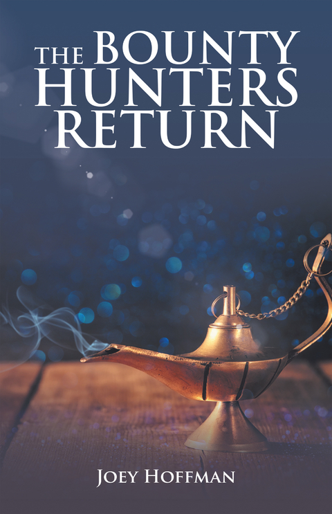 The Bounty Hunters Return - Joey Hoffman