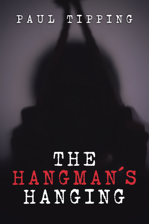 The Hangman's Hanging - Paul Tipping