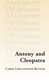 Antony and Cleopatra - Carol Chillington Rutter