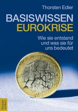 Basiswissen Eurokrise -  Thorsten Edler