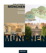 Trends & Lifestyle in München und Umgebung - Sabine Letz, Gregor Staltmaier, Christian Bullinger
