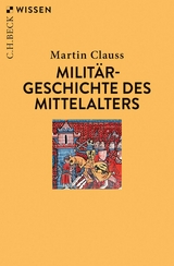 Militärgeschichte des Mittelalters -  Martin Clauss