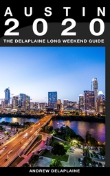 Austin - The Delaplaine 2020 Long Weekend Guide - Andrew Delaplaine