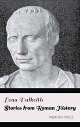 Stories from Roman History - Lena Dalkeith