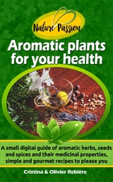 Aromatic plants for your health - Cristina Rebiere, Olivier Rebiere